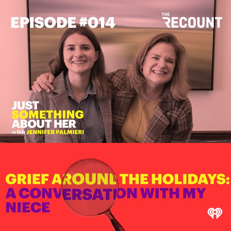 cover art for Grief Around the Holidays: A Conversation With My Niece