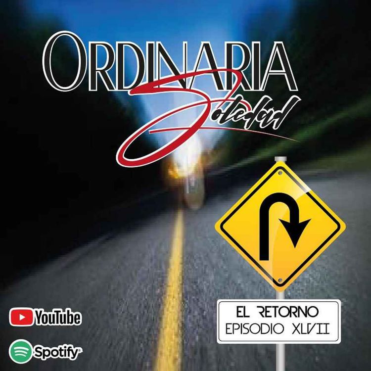 cover art for Episodio XLVII- El retorno. 🔙🙌