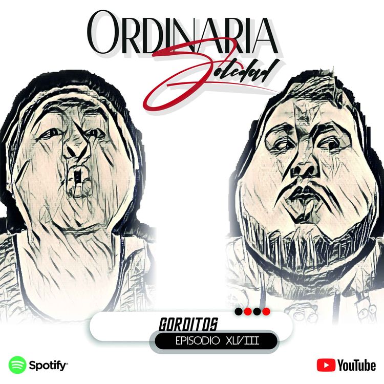 cover art for Episodio XLVIII-Gorditos. 👫🍔