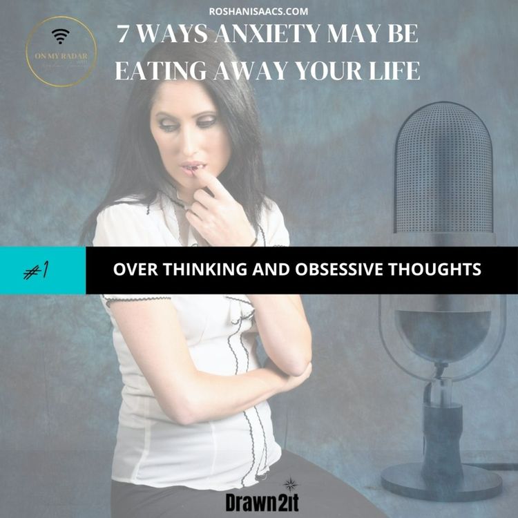 cover art for Eps 1 - LIVING WITH ANXIETY: Overthinking and Obsessive Thoughts