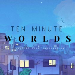 cover art for Ten Minute Worlds