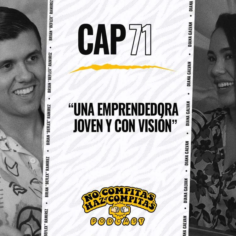 cover art for UNA EMPRENDEDORA JOVEN Y CON VISIÓN⎮ DIANA GALVAN EP. 71