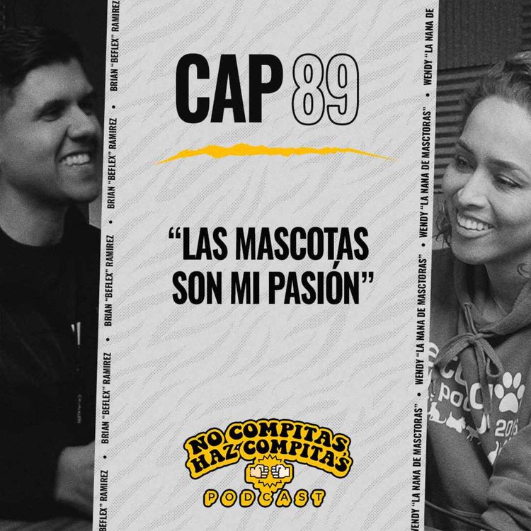 cover art for LAS MASCOTAS SON MI PASIÓN | WENDY "LA NANA DE MASCOTAS" EP 89