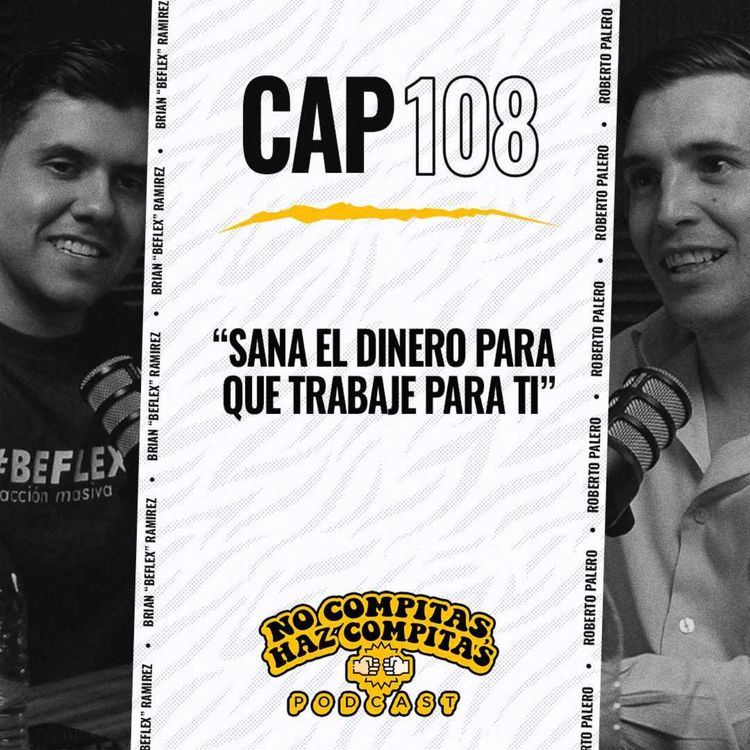 cover art for SANA el dinero para que TRABAJE para TI | Ep 108 Roberto Palero | NCHC Podcast