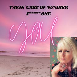 cover art for Takin' Care of Number F*****g One