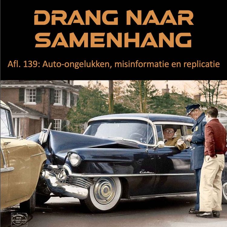 cover art for #139 Auto-ongelukken, misinformatie en replicatie