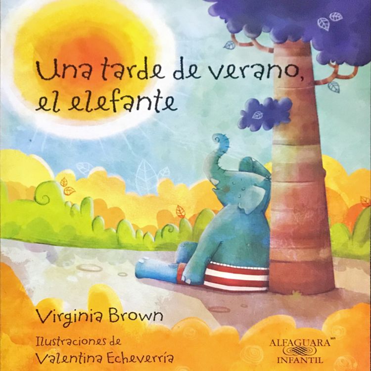 cover art for Una tarde de verano, el elefante. Cuento infantil