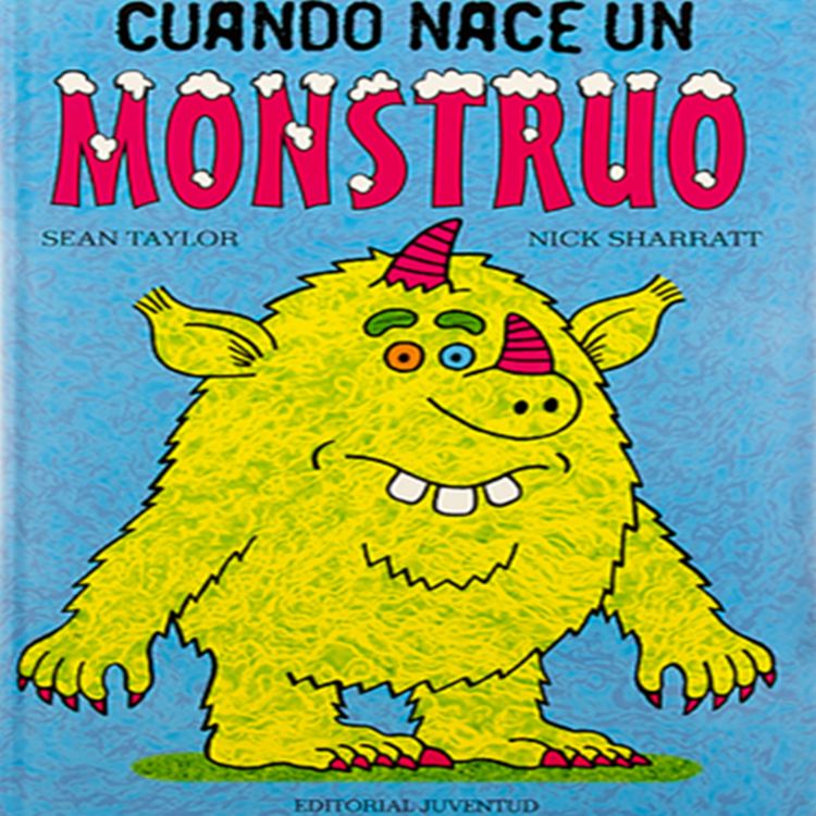 cover art for Cuando nace un monstruo (cuento infantil) Episodio. 14
