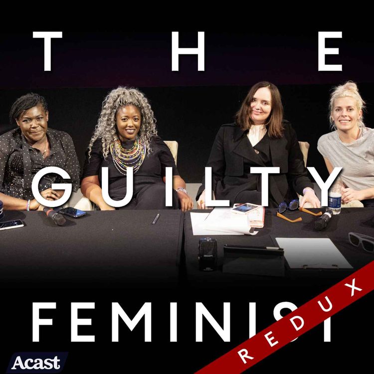 cover art for The Guilty Feminist Redux: Women in Science with Sara Pascoe and special guests Dr Maggie Aderin-Pocock and Dr Anne-Marie Imafidon