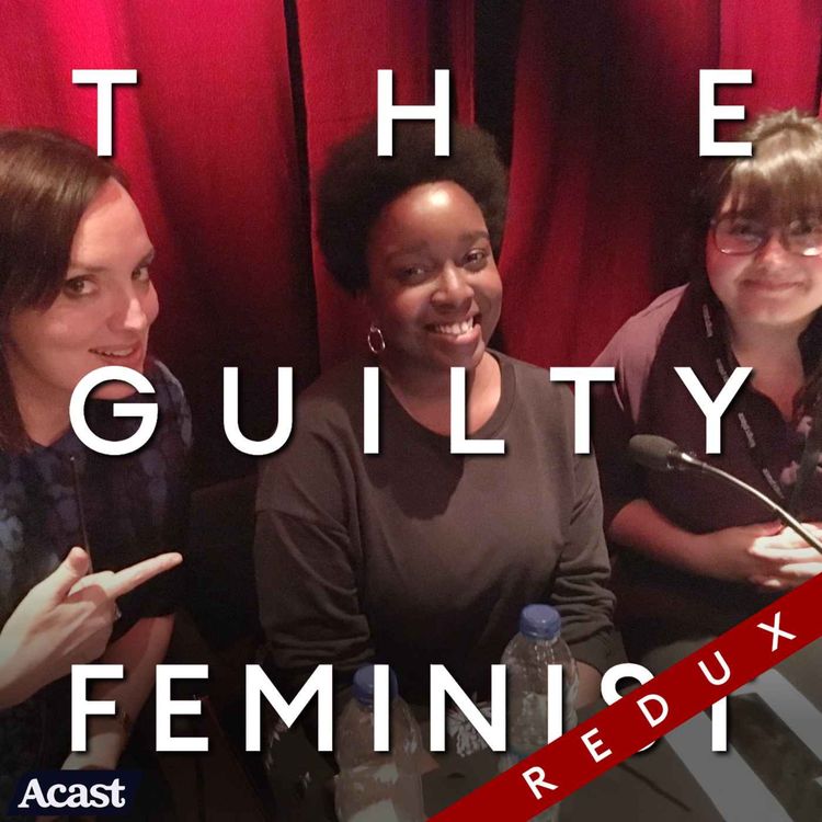 cover art for The Guilty Feminist Redux: Anger with Lolly Adefope