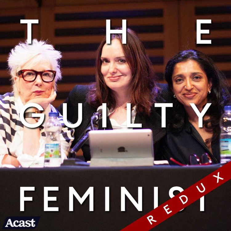 cover art for The Guilty Feminist Redux: Getting Older with Sindhu Vee and Jenny Eclair