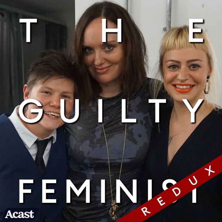 cover art for The Guilty Feminist Redux: Jealousy with Grace Petrie and Sammy Dobson