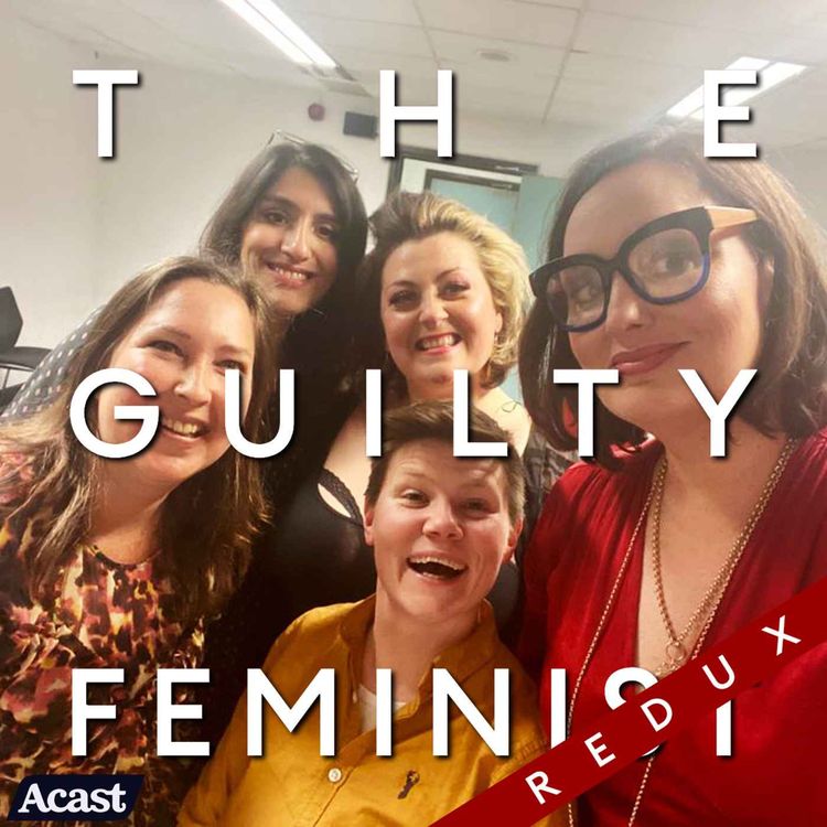 cover art for The Guilty Feminist Redux: Who’s Afraid of Giving Birth? with Kiri Pritchard-McLean, Jessica Fostekew and Melody Robinson