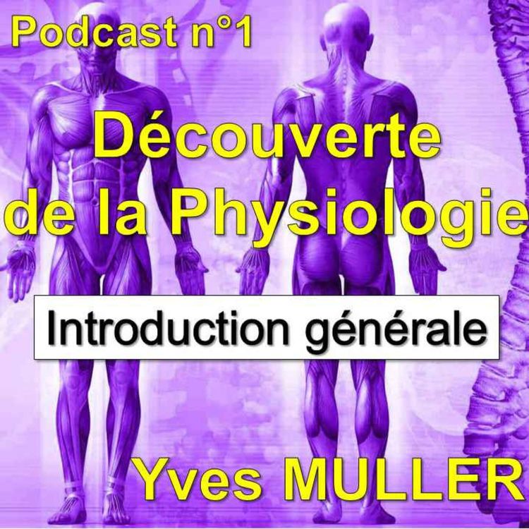 cover art for 1. Découverte de la Physiologie - Introduction générale à la Physiologie