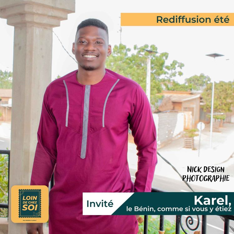 cover art for Rediffusion - Loin de chez soi - Karel, le Bénin comme si vous y étiez