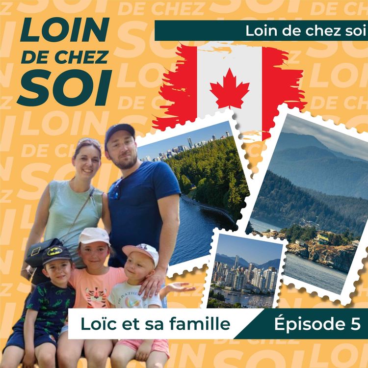 cover art for Loïc et sa famille, l'accueil chaleureux de Vancouver