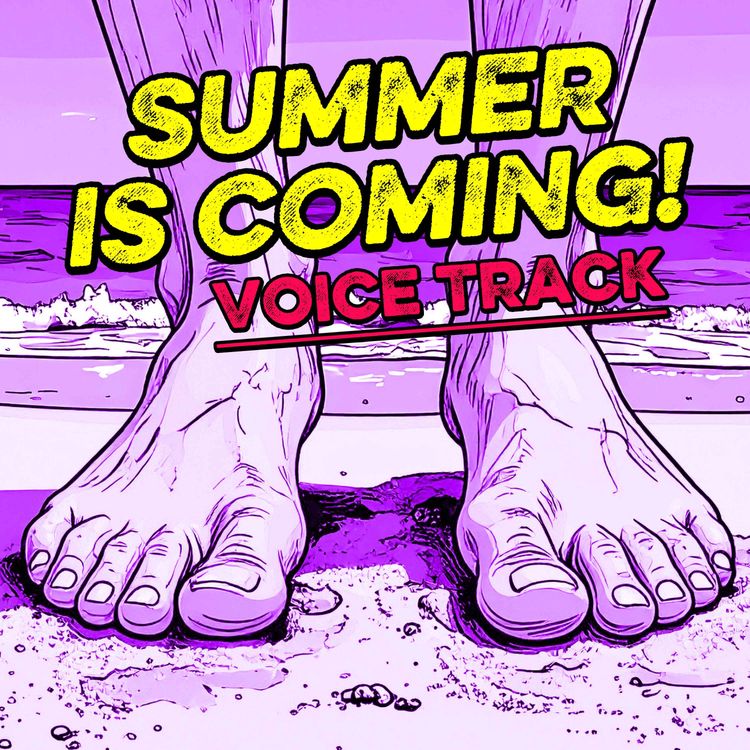 cover art for Summer is coming! • (Voice track)