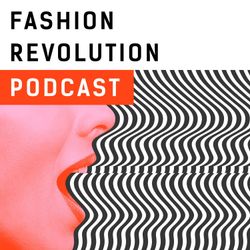 cover art for Fashion Revolution Podcast