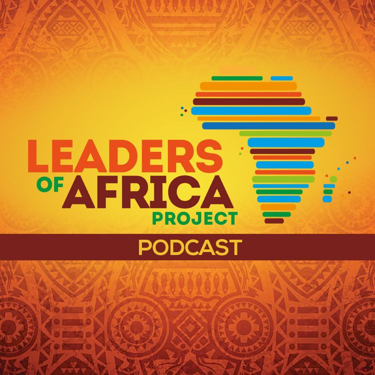 cover art for About the Leaders of Africa Project Podcast