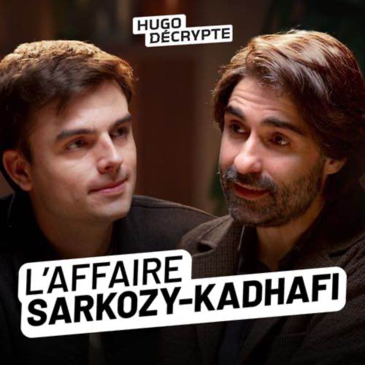 cover art for (REDIFFUSION) Nicolas Sarkozy en prison : le « pacte de corruption » Sarkozy/Kadhafi expliqué (Fabrice Arfi) 