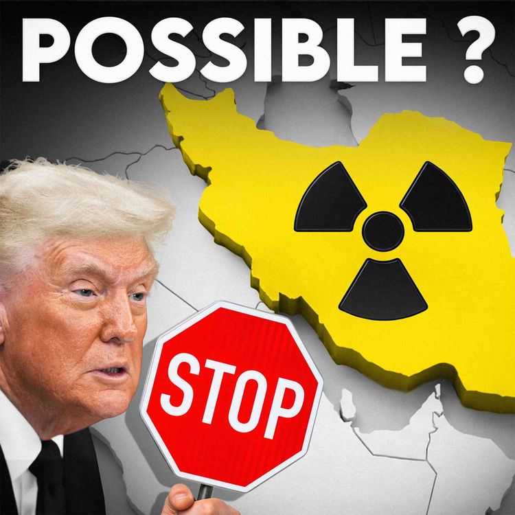 cover art for Trump veut mettre fin au nucléaire iranien, voici comment