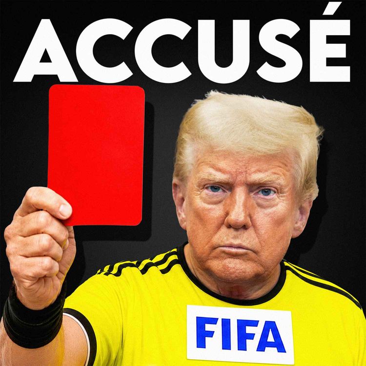 cover art for Le dernier scandale qui touche Trump et la FIFA, explications