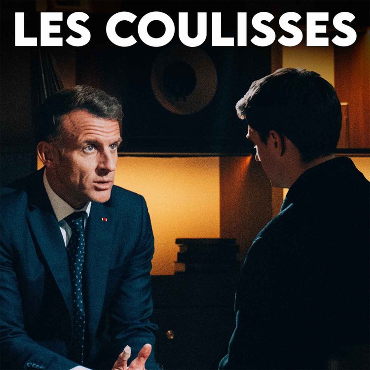 cover art for Les coulisses de mon interview de Emmanuel Macron (28/10)