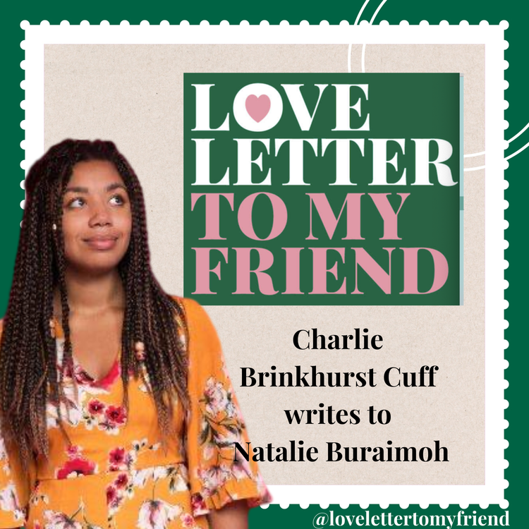 cover art for Charlie Brinkhurst Cuff writes to Natalie Buraimoh