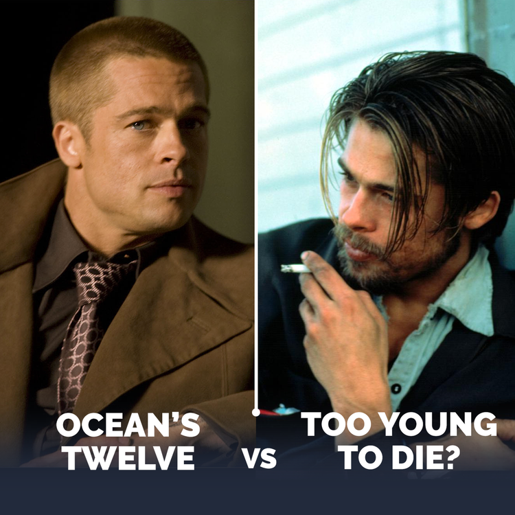 cover art for 10. Ocean’s Twelve vs Too Young to Die?