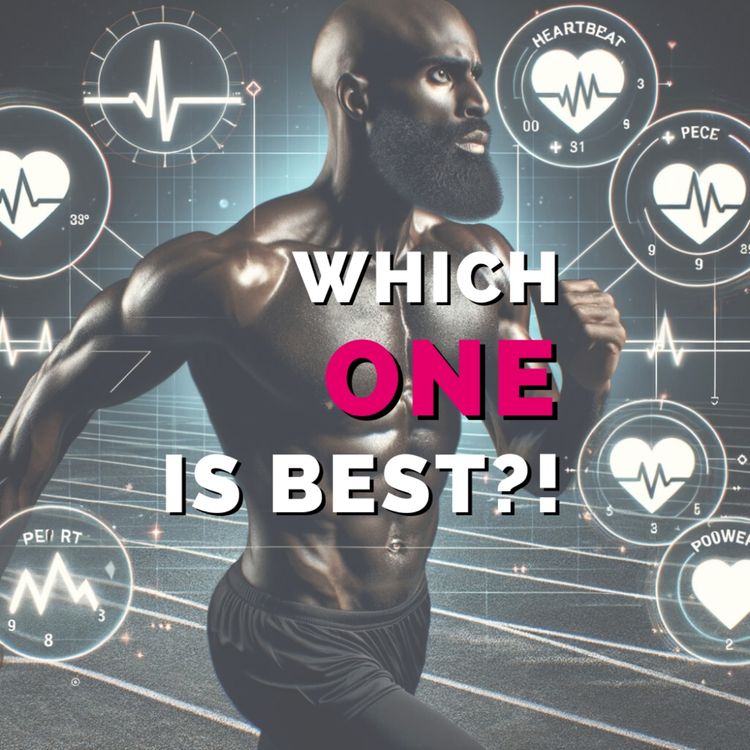 cover art for Is Pace, HR, Effort, or Power Best For Runners?