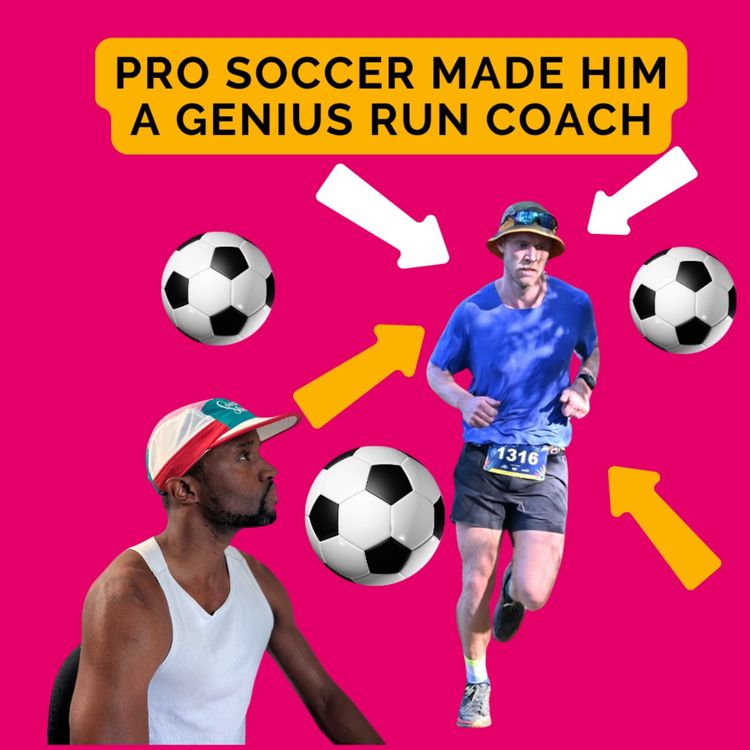 cover art for What Runners Can Learn from a Pro Soccer Player | Greg Pearson