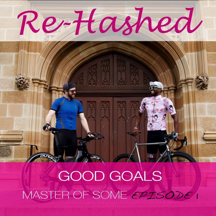 cover art for Good Goals - Re-Hashed