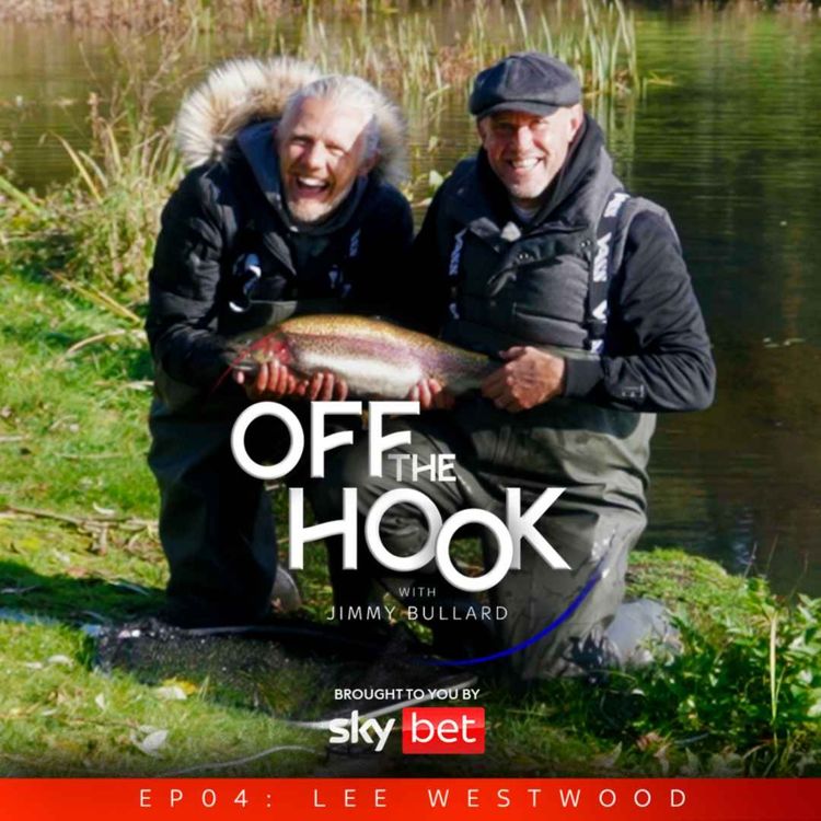 cover art for Ep 10: Lee Westwood | Fly fishing for trout, Tiger’s toilet trouble, Seve's short game & Jimmy takes a tumble