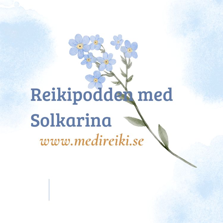 cover art for Avsnitt 144: Del 1 Vad är MediReiki® en autentisk Reikimetod, medveten närvaro, smärtlindring, självkännedom