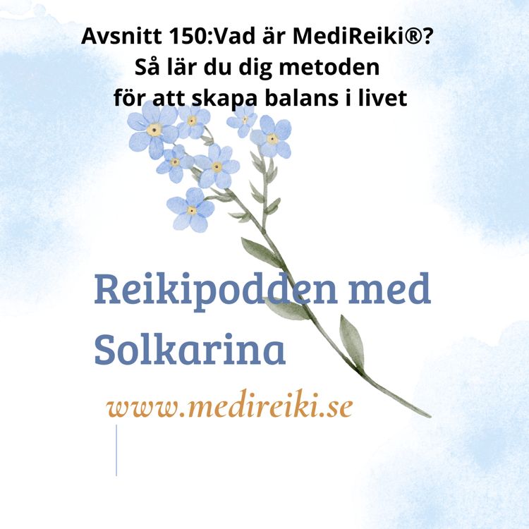 cover art for Avsnitt 150: Vad är MediReiki®? Så lär du dig metoden för att skapa balans i livet