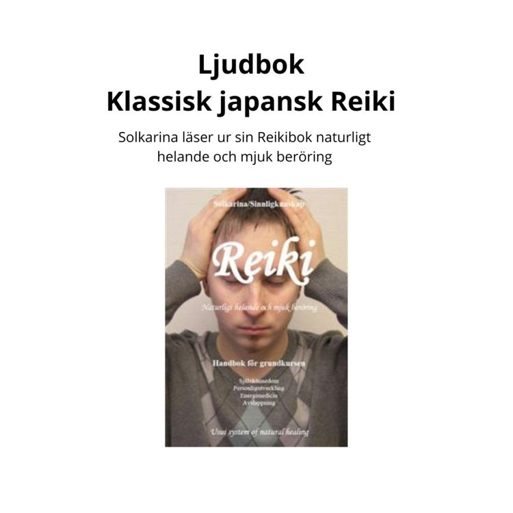 cover art for Del 4: Ljudbok med Solkarina som läser om klassisk japansk Reiki