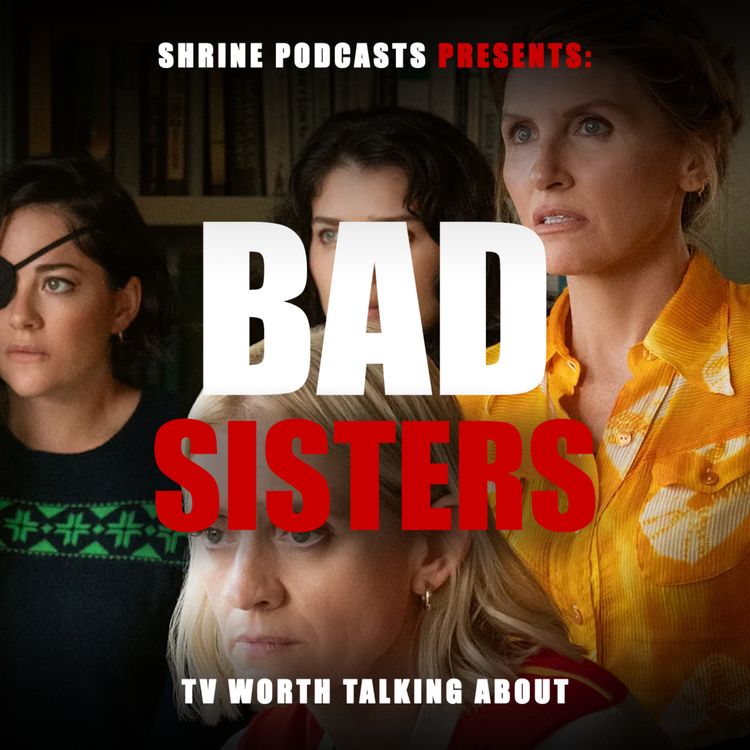 cover art for Coming Soon: Bad Sisters S2