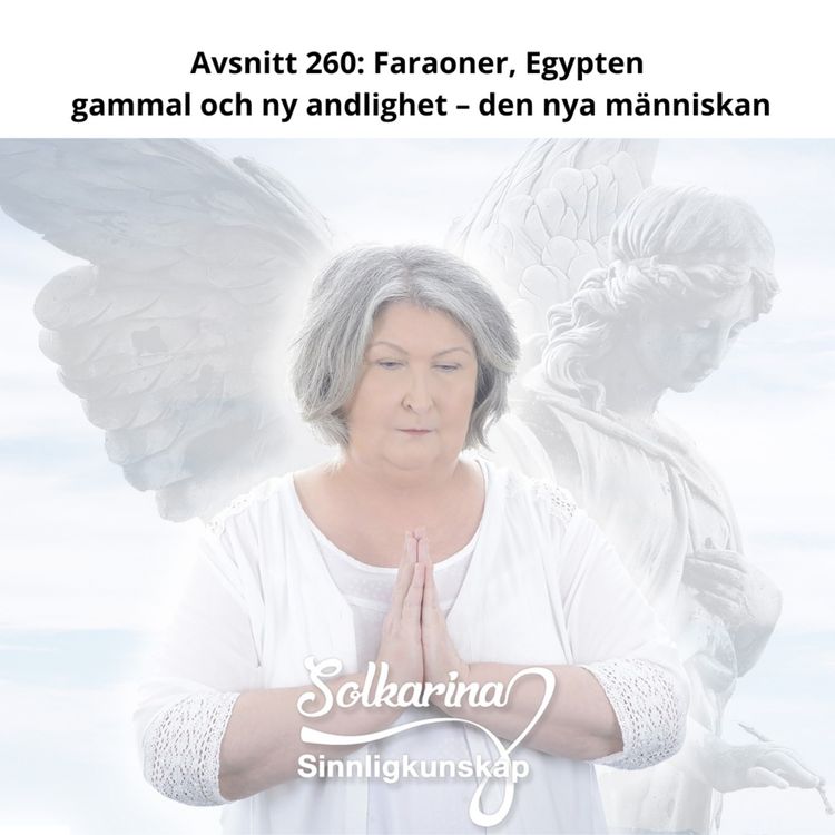 cover art for Avsnitt 260: Faraoner, Egypten, gammal och ny andlighet – den nya människan