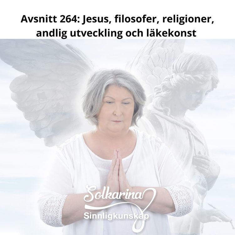 cover art for Avsnitt 264: Jesus, filosofier, religioner, andlig utveckling och läkekonst