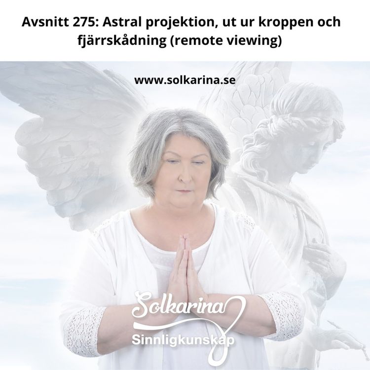 cover art for Avsnitt 275: Astral projektion, ut ur kroppen och fjärrskådning (remote viewing) 