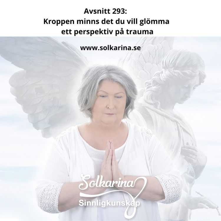 cover art for Avsnitt 293: Kroppen minns det du vill glömma ett perspektiv på trauma
