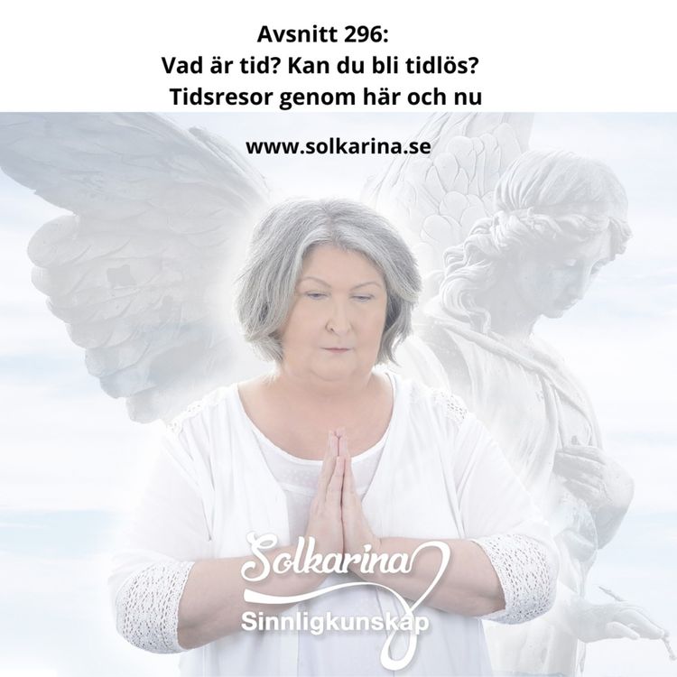 cover art for Avsnitt 296: Vad är tid? Kan du bli tidlös? Tidsresor genom här och nu