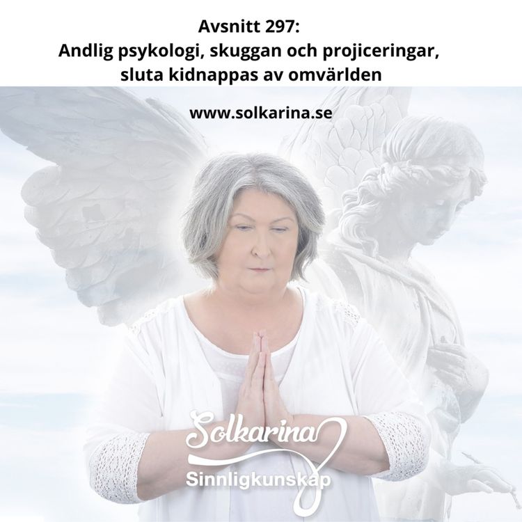 cover art for Avsnitt 297: Andlig psykologi, skuggan och projiceringar, sluta kidnappas av omvärlden