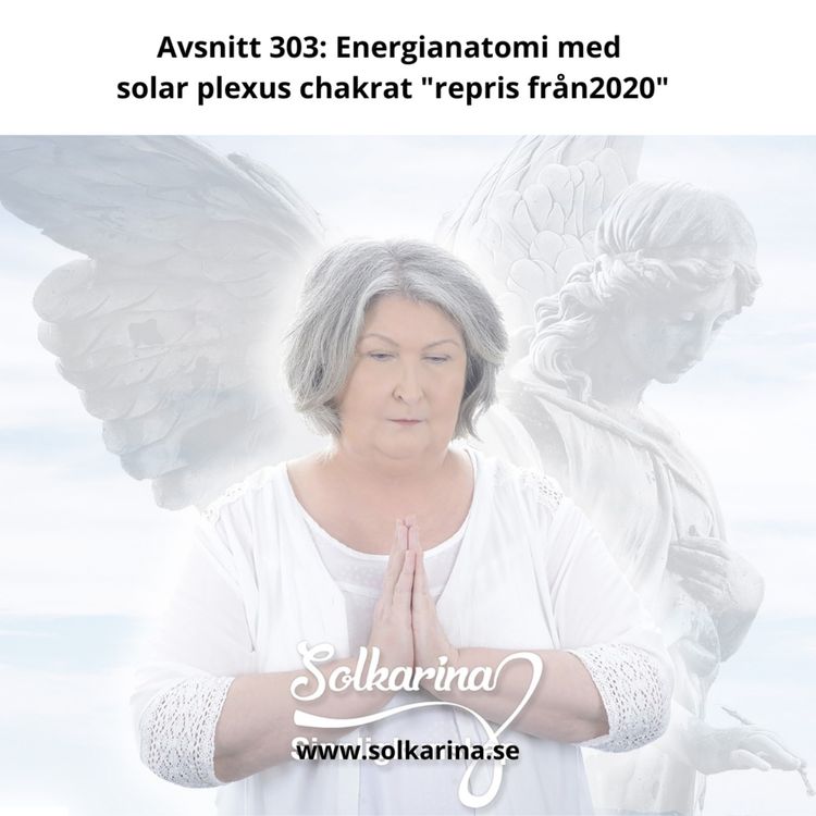 cover art for Avsnitt 303: Energianatomi med solar plexus chakrat "repris från 2020"