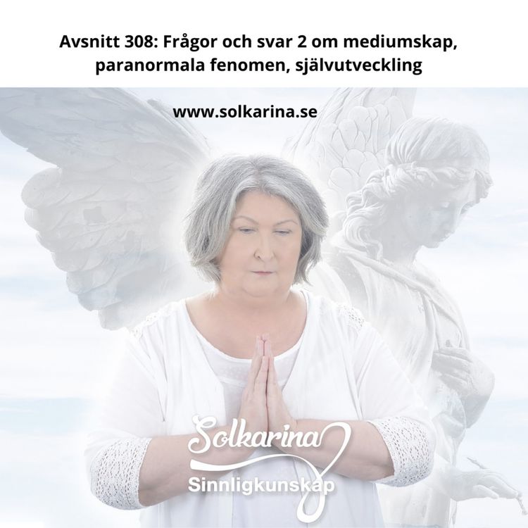 cover art for Avsnitt 308: Frågor och svar 2 om mediumskap, paranormala fenomen, självutveckling