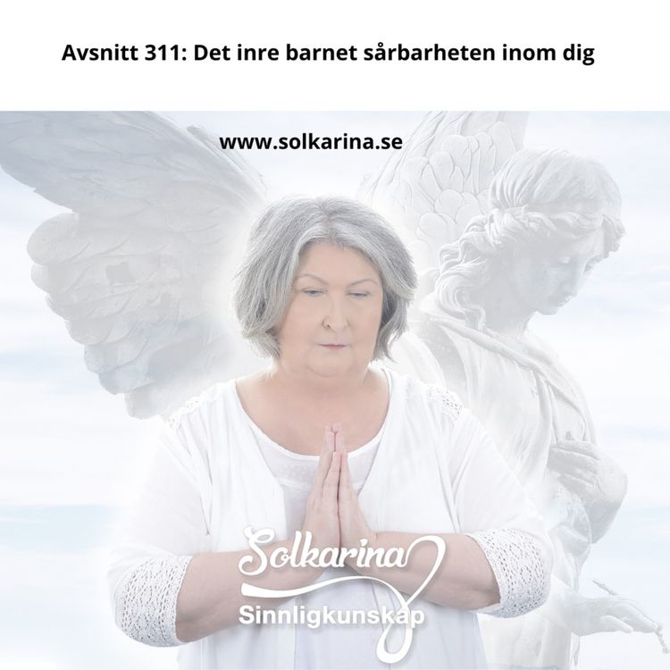 cover art for Avsnitt 311:  Det inre barnet sårbarheten inom dig