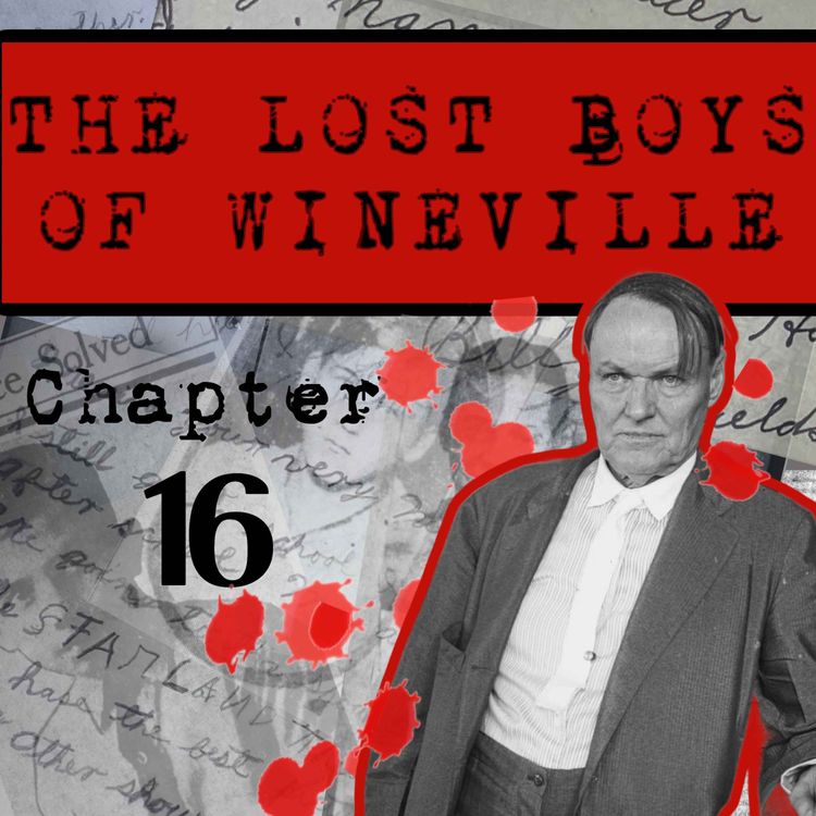 cover art for The Lost Boys Of Wineville / Chapter 16