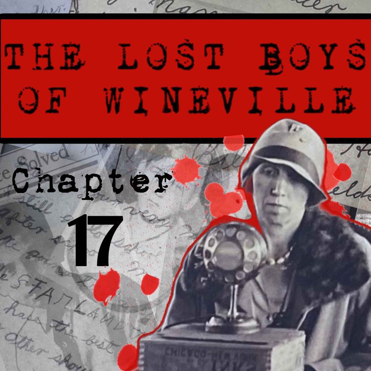 cover art for The Lost Boys Of Wineville / Chapter 17