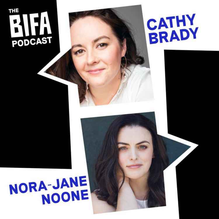 cover art for Director Cathy Brady and Actor Nora-Jane Noone