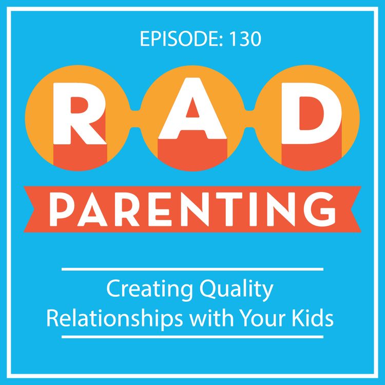 cover art for Creating Quality Relationships with Your Kids